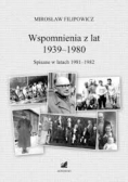 Wspomnienia Z Lat 1939 1980 Spisane W Latach 1981 1982