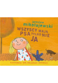 Wszyscy mają psa tylko nie ja