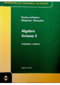 Algebra liniowa Część 2. Przykłady i zadania