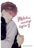 Melodia Naszego Życia. Tom 2