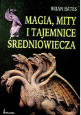 Magia, mity i tajemnice średniowieczne