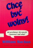 Chcę być wolny!