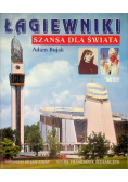 Łagiewniki Szansa dla świata