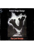 Polish stage design the last decade