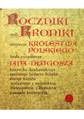 Roczniki czyli kroniki sławnego Królestwa Polskiego Księga 10