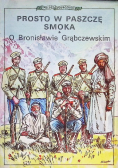 Prosto w paszczę smoka O Bronisławie Grąbczewskim