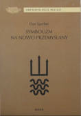 Symbolizm na nowo przemyślany
