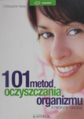 101 metod oczyszczania organizmu w medycynie naturalnej