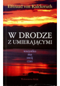 W drodze z umierającymi wszystko ma swój czas