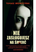 Nie zasługujesz na śmierć