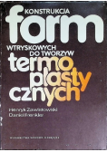 Konstrukcja form wtryskowych do tworzyw termoplastycznych