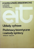 Układy cyfrowe Podstawy teoretyczne i metody syntezy