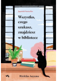 Wszystko czego szukasz  znajdziesz w bibliotece