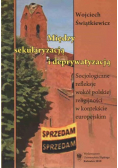 Między sekularyzacją i deprywatyzacją