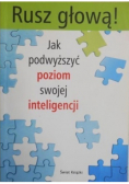 Rusz głową Jak podwyższyć poziom swojej inteligencji
