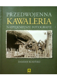 Przedwojenna kawaleria Najpiękniejsze fotografie