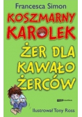 Koszmarny Karolek Żer dla kawałożerców