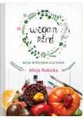 Wegan Nerd Moja roślinna kuchnia