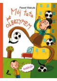 Mój tata jest olbrzymem