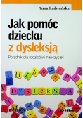 Jak pomóc dziecku z dysleksją