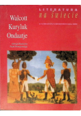 Literatura na świecie Nr 1 i 2 / 94 Walcott Kuryluk Ondaatje
