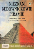 Nieznani budowniczowie piramid