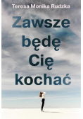 Zawsze będę cię kochać