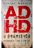 ADHD u dorosłych poradnik - jak z tym żyć