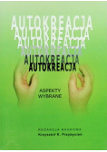 Autokreacja Aspekty Wybrane