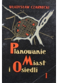Planowanie miast i osiedli Tom I