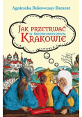 Jak przetrwać w średniowiecznym Krakowie