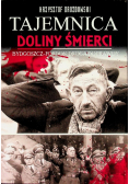 Tajemnica Doliny Śmierci Droga do prawdy