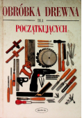 Obróbka drewna dla początkujących