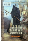 Nieśmiertelność zabije nas wszystkich