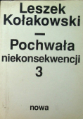 Pochwała niekonsekwencji Tom 3