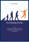 Żyj pełnią życia