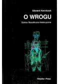 O wrogu. Szkice filozoficzno-historyczne