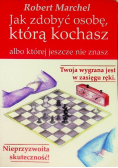 Jak zdobyć osobę, którą kochasz albo której jeszcze nie znasz
