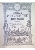 Dzieje porozbiorowe Narodu Polskiego ilustrowane Tom II Część 1 1904 r.