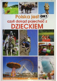Polska jest ok czyli dokąd pojechać z dzieckiem