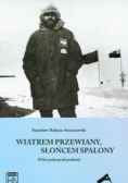 Wiatrem przewiany, słońcem spalony