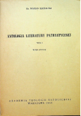 Antologia literatury patrystycznej Tom 1