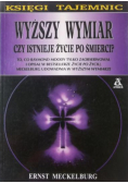 Wyższy wymiar Czy istnieje życie po śmierci?