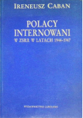 Polacy internowani w ZSRR w latach 1944 - 1947