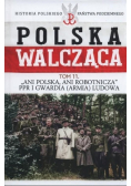 Polska Walcząca Tom 11 Ani Polska ani robotnicza PPR i Gwardia Ludowa
