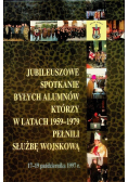 Jubileuszowe spotkanie białych alumnów którzy w latach 1959 - 1979 pełnili służbę wojskową