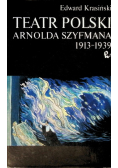 Teatr Polski Arnolda Szyfmana 1913 - 1939