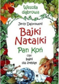 Wesoła dąbrowa Bajki Natalki Pan Koń czyli bajki dla źrebiąt