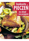Smakowita pieczeń na obiad i na przyjęcie