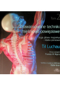 Zaawansowane techniki mięśniowo - powięziowe Szyja głowa kręgosłup i klatka piersiowa Tom 2